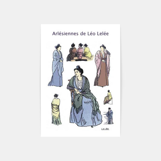 Carte Postale : "Les Arlésiennes de Léo LELÉE" de Léo LELÉE